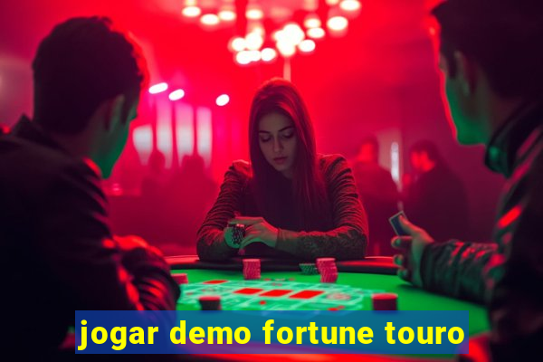 jogar demo fortune touro